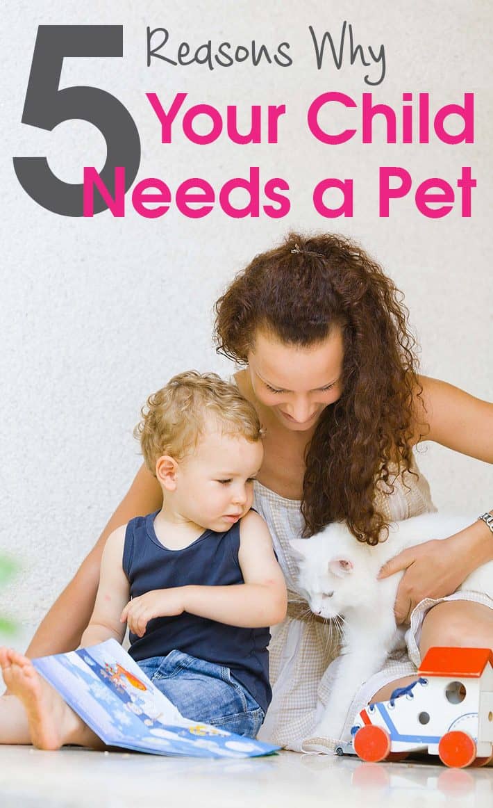 5 Reasons Why Your Child Needs a Pet