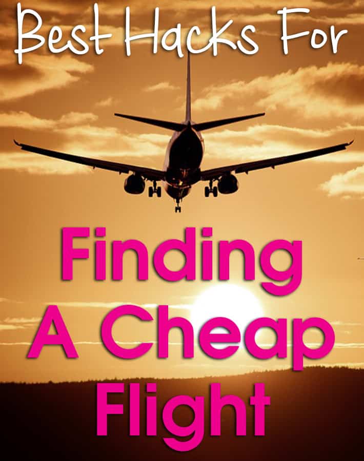 Best Hacks For Finding A Cheap Flight.