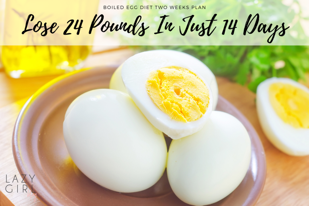 Lose 24 Pounds In Just 14 Days Boiled Egg Diet 2 Weeks Plan 2625