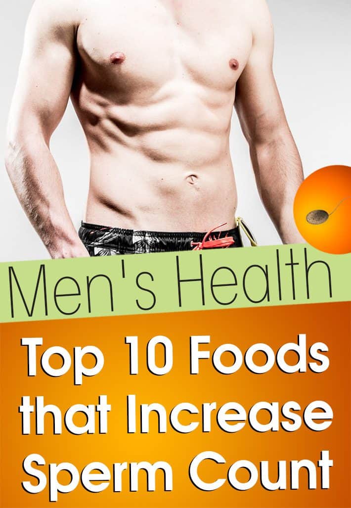 Men’s Health: Top 10 Foods That Increase Sperm Count