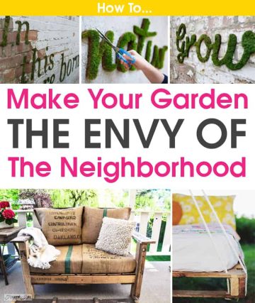How To Make Your Garden The Envy Of The Neighborhood.