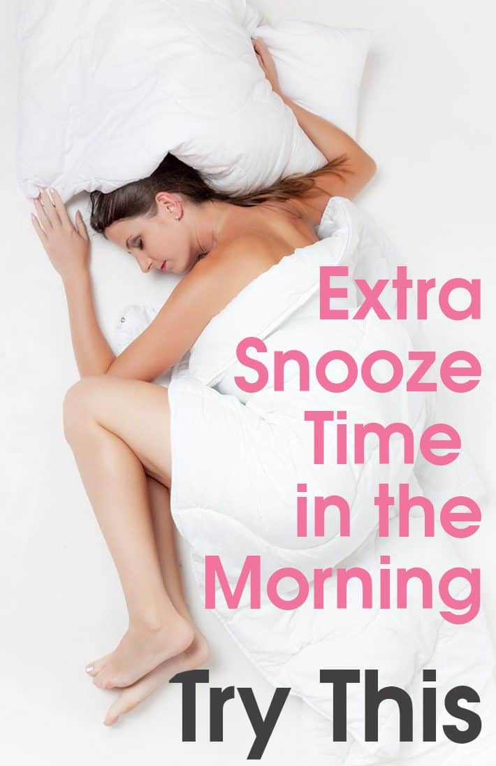 Extra Snooze Time in the Morning – Try This!
