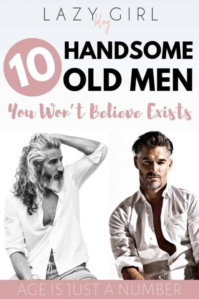 Age Is Just A Number: 10 Handsome Old Men You Won’t Believe Exists.