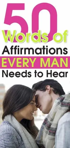 50 Words of Affirmations Every Man Needs to Hear.