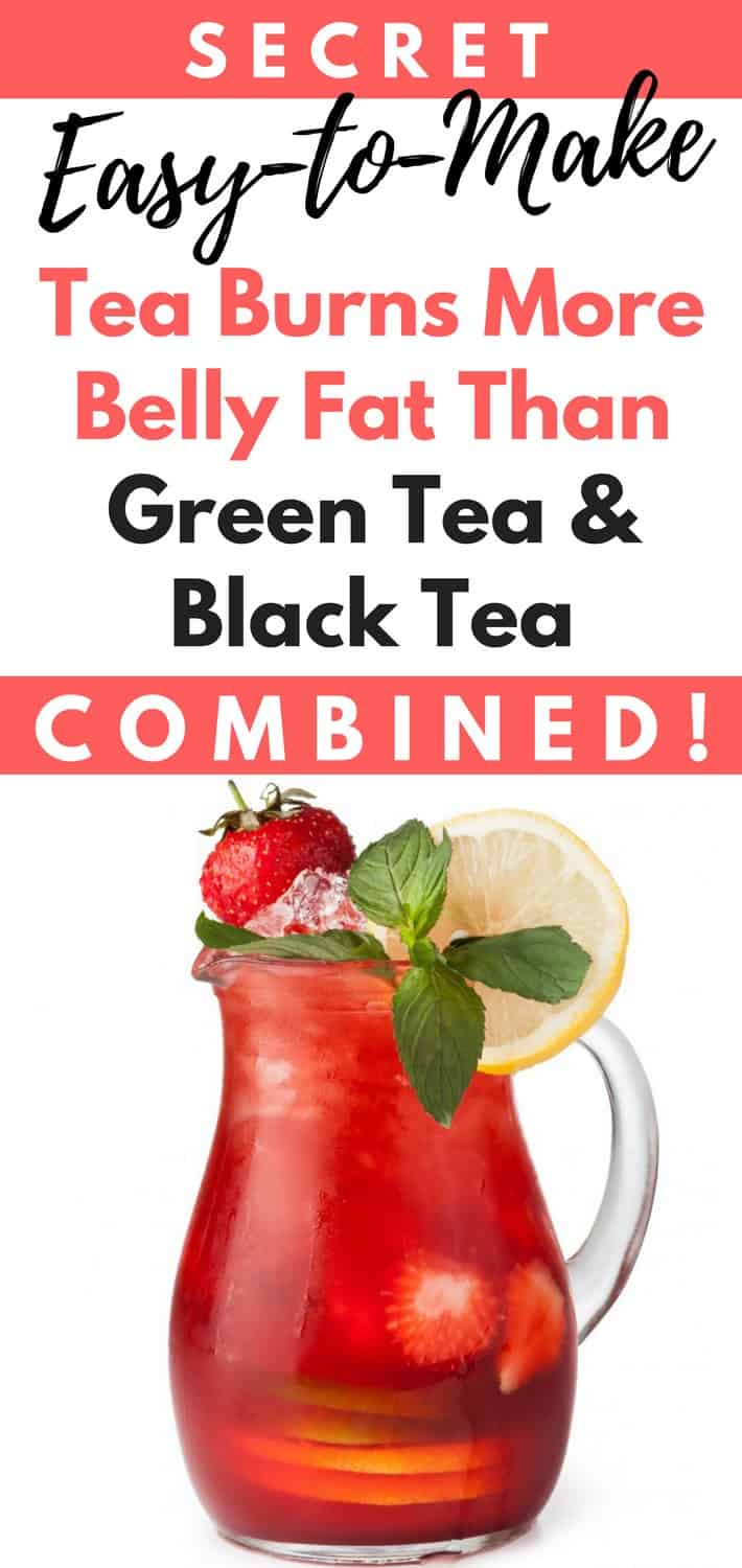 Secret, Easy-to-Make Tea Burns More Belly Fat Than Green Tea & Black Tea Combined!