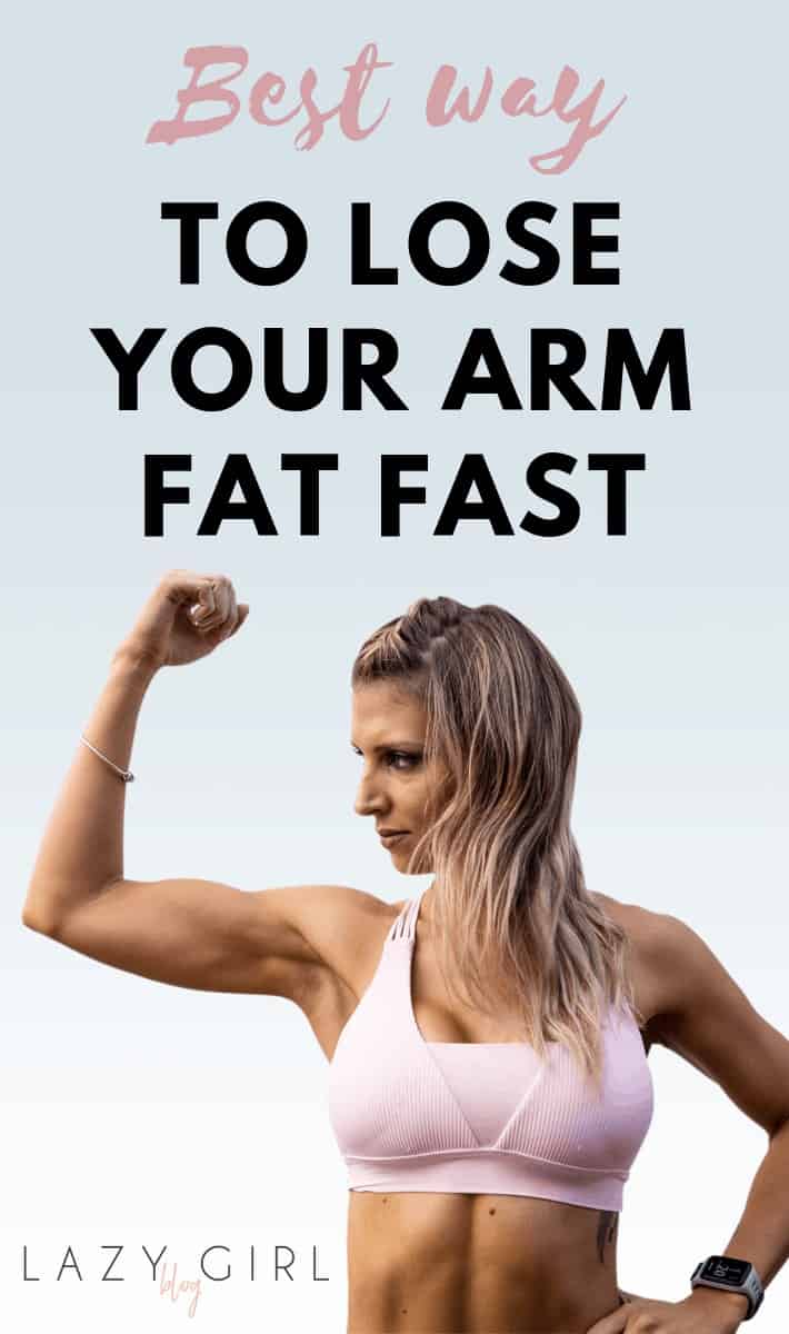 Best Way to Lose Arm Fat Fast