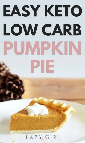 Easy Keto Low Carb Pumpkin Pie