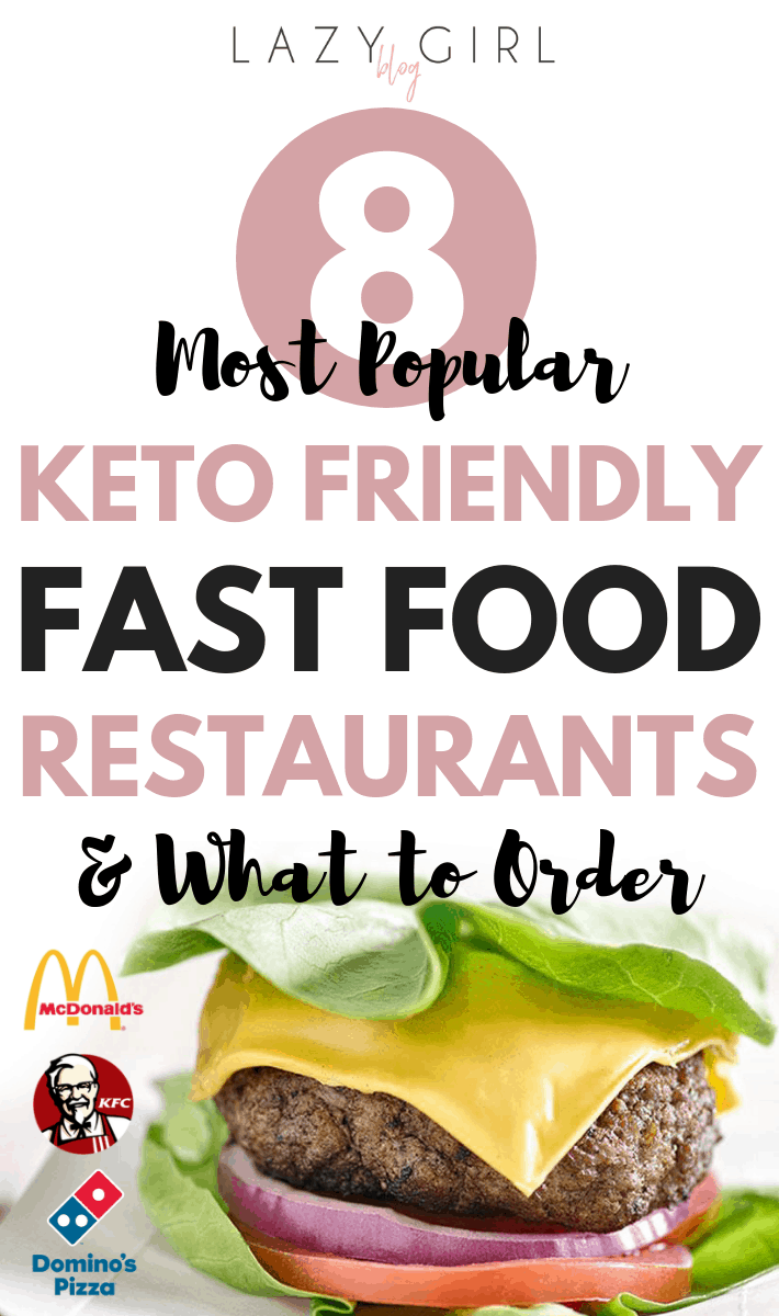 8 Most Popular Keto Friendly Fast Food Restaurants & What to Order