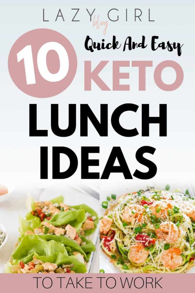10 Quick And Easy Keto Lunch Ideas To Take To Work | Lazy Girl Blog