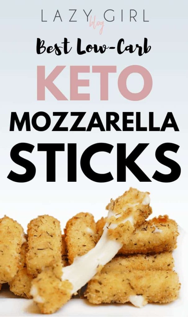Best LowCarb Keto Mozzarella Sticks Lazy Girl Blog