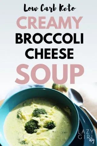 Low Carb Keto Creamy Broccoli Cheese Soup
