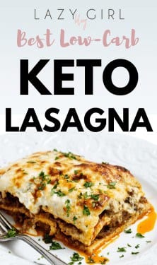 Best Low-Carb Keto Lasagna | Lazy Girl Blog