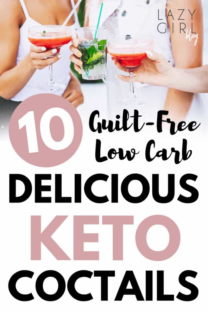 10 Delicious Guilt-Free Low Carb Keto Cocktails