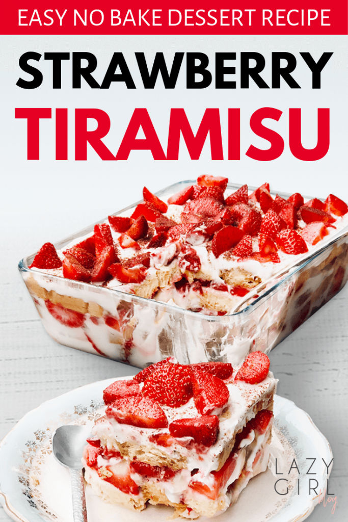 Easy No Bake Dessert Recipe Strawberry Tiramisu recipe.