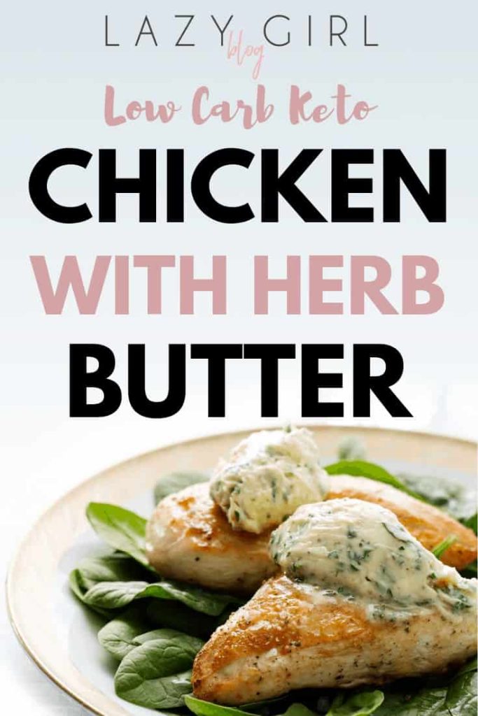 Low Carb Keto Chicken With Herb Butter.