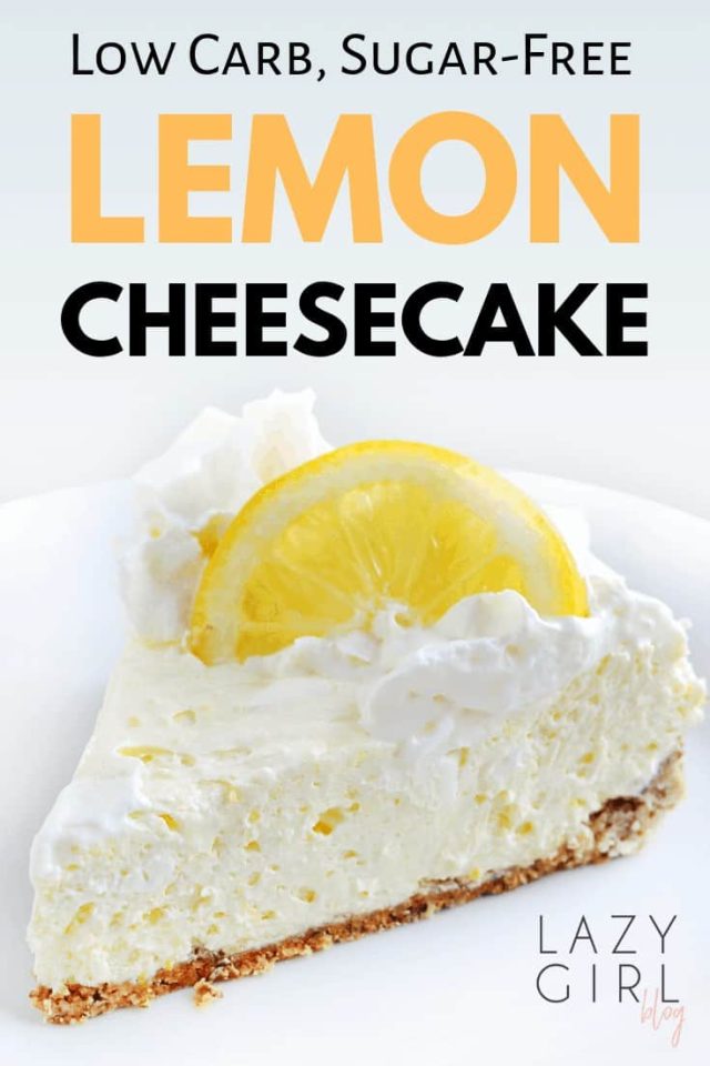 Low Carb Keto Lemon Cheesecake | Lazy Girl Blog
