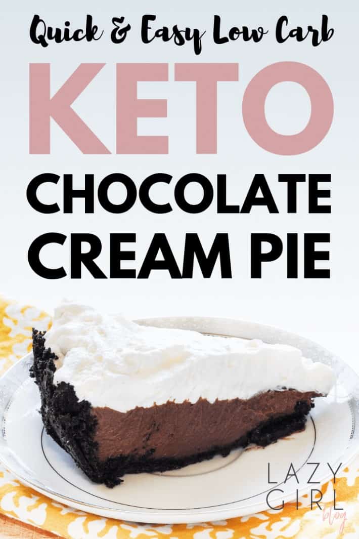 Quick & Easy Low Carb Keto Chocolate Cream Pie