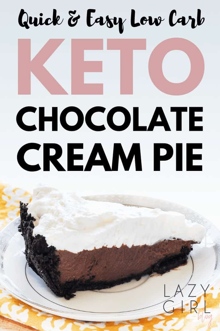 quick-easy-low-carb-keto-chocolate-cream-pie-lazy-girl-blog