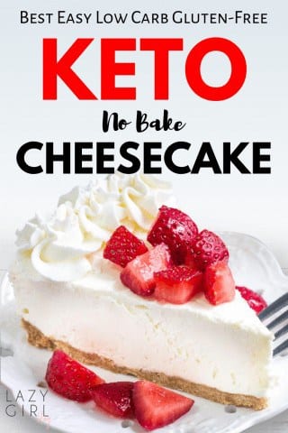 Best Easy No-Bake Keto Cheesecake - Lazy Girl