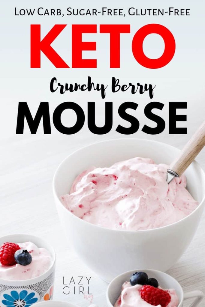 Crunchy Low Carb Keto Berry Mousse.