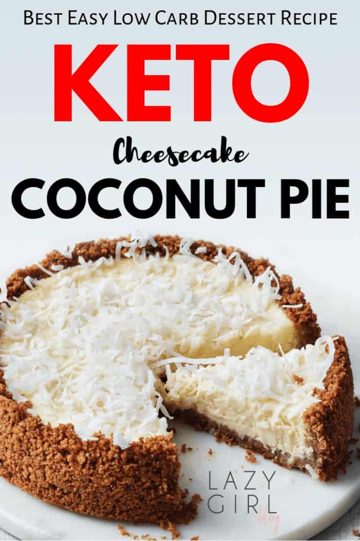 Easy Low Carb Keto Coconut Cheesecake Pie Recipe