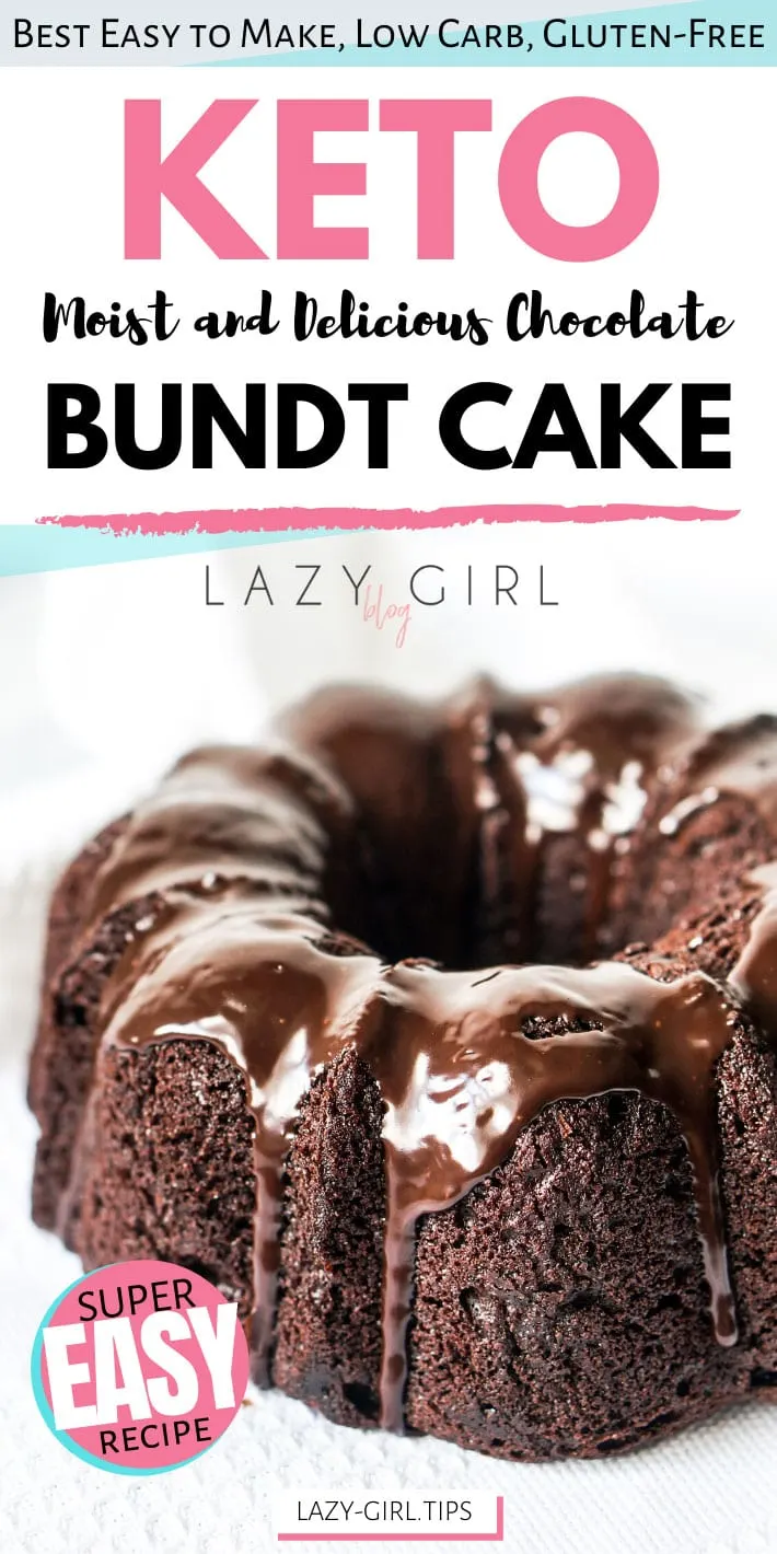 Keto Chocolate Bundt Cake | Lazy Girl Blog